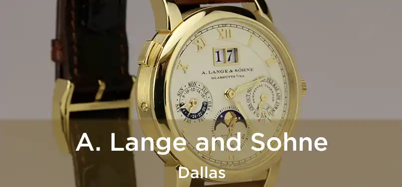 A. Lange and Sohne Dallas