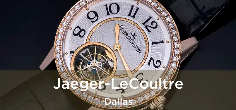 Jaeger-LeCoultre Dallas
