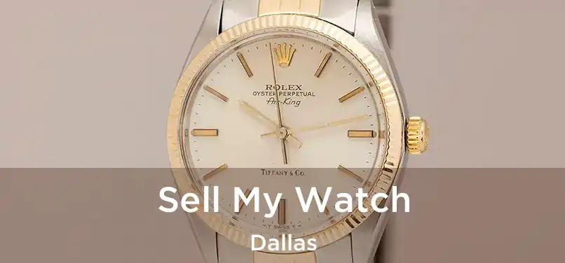 Sell My Watch Dallas