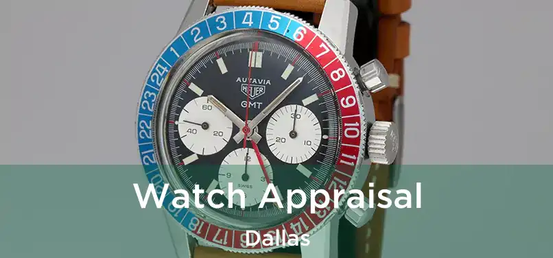 Watch Appraisal Dallas